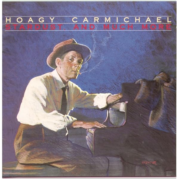 ホーギー・カーマイケル / First Of The Singer CARMICHAEL,HOAGY - First Of Singer Songwriters 1924-1946 - Amazon